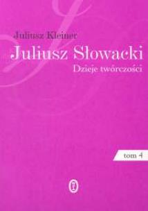 Okładka książki Juliusz Słowacki Dzieje twórczości 1/4