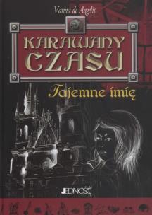 Okładka książki Karawany czasu Tajemne imię