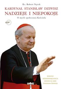 Okładka książki Kardynał Stanisław Dziwisz Nadzieje i niepokoje