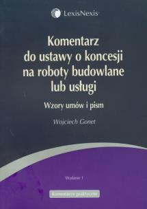 Okładka książki Komentarz do ustawy o koncesji na roboty budowlane lub usługi