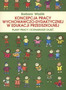 Okładka książki Koncepcja pracy wychowaczo dydaktycznej w edukacji przedszkolnej