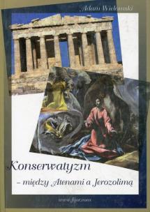 Okładka książki Konserwatyzm między Atenami a Jerozolimą