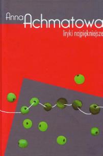 Okładka książki Liryki najpiękniejsze - Achmatowa ALGO