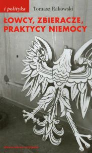 Okładka książki Łowcy zbieracze praktycy niemocy