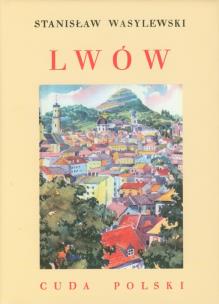 Okładka książki Lwów. Cuda Polski TW