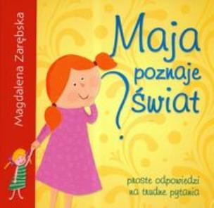 Okładka książki Maja poznaje świat