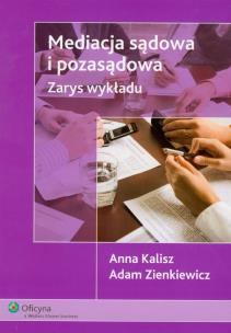 Okładka książki Mediacja sądowa i pozasądowa. Zarys wykładu