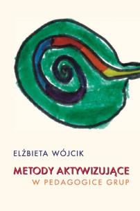 Okładka książki Metody aktywizujące w pedagogice grup