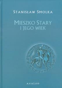 Okładka książki Mieszko Stary i jego wiek