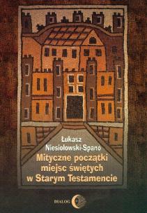 Okładka książki Mityczne początki miejsc świętych w Starym Testamencie