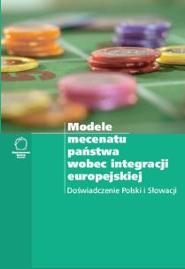 Opakowanie Modele mecenatu państwa wobec integracji europejskiej Doświadczenie Polski i Słowacji