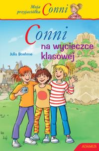 Okładka książki Moja przyjaciółka Conni Conni na wycieczce klasowej