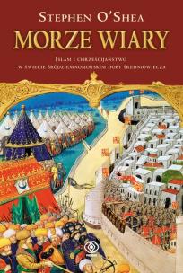 Okładka książki Morze wiary. Islam i chrześcijaństwo w świecie TW