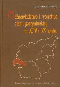 Okładka książki Możnowładztwo i rycerstwo ziemi gostynińskiej w XIV i XV wieku