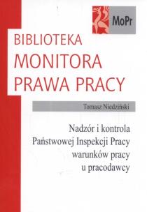 Okładka książki Nadzór i kontrola Państwowej Inspekcji Pracy warunków pracy u pracodawcy