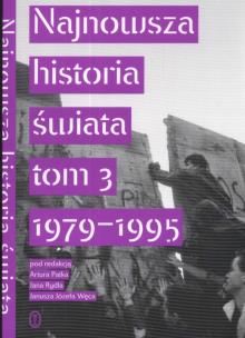 Okładka książki Najnowsza historia świata  tom 3 1979 -1995