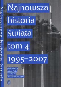 Okładka książki Najnowsza historia świata tom 4 1995 -2007
