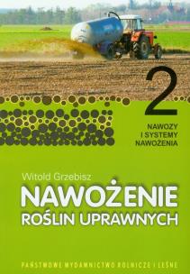 Okładka książki Nawożenie roślin uprawnych 2 Nawozy i systemy nawożenia