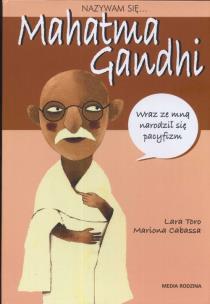 Okładka książki Nazywam się Mahatma Gandhi