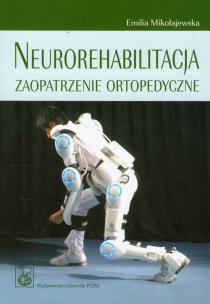 Okładka książki Neurorehabilitacja Zaopatrzenie ortopedyczne