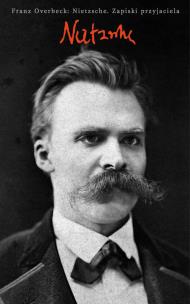 Okładka książki Nietzsche. Zapiski przyjaciela
