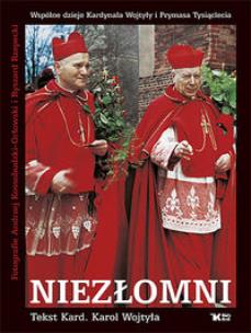 Okładka książki Niezłomni Wspólne dzieje Kard. Wojtyły..