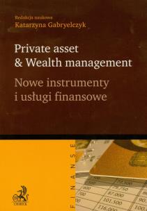 Okładka książki Nowe instrumenty i usługi finansowe Private asset & Wealth management
