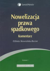 Okładka książki Nowelizacja prawa spadkowego Komentarz