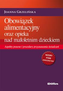 Okładka książki Obowiązek alimentacyjny oraz opieka nad małoletnim dzieckiem