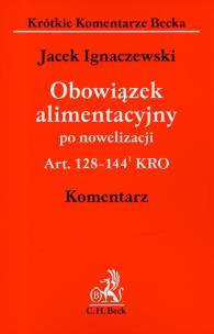 Okładka książki Obowiązek alimentacyjny po nowelizacji Art. 128-144 KRO komentarz