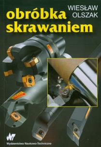 Okładka książki Obróbka skrawaniem - Wiesław Olszak