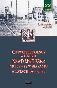 Okładka książki Obywatele polscy w obozie NKWD MWD ZSRR nr 178-454 w Riazaniu w latach 1944-1947