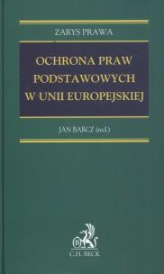 Opakowanie Ochrona praw podstawowych w Unii Europejskiej Zarys prawa