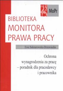 Okładka książki Ochrona wynagrodzenia za pracę - poradnik dla pracodawcy i pracownika