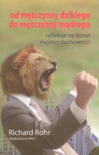 Okładka książki Od mężczyzny dzikiego do mężczyzny mądrego