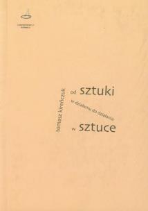 Okładka książki Od sztuki w działaniu do działania w sztuce