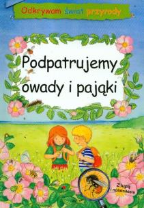 Okładka książki Odkrywam świat przyrody. Podpatrujemy owady i..