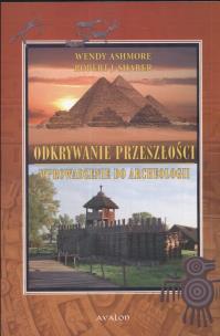 Okładka książki Odkrywanie przeszłości. Wprowadzenie do archeologi
