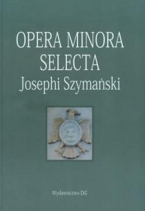 Opakowanie Opera minora selecta Josephi Szymański