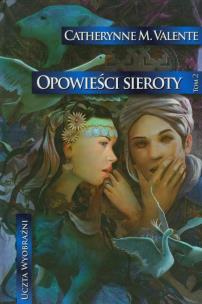 Okładka książki Opowieści Sieroty T2 W miastach monet i...