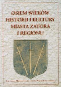 Opakowanie Osiem wieków historii i kultury miasta Zatora i regionu