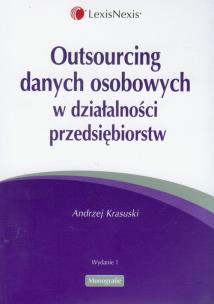 Okładka książki Outsourcing danych osobowych w działalności przedsiębiorstw