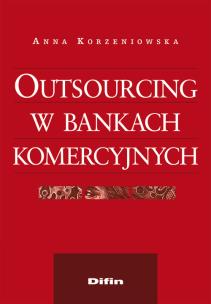 Okładka książki Outsourcing w bankach komercyjnych
