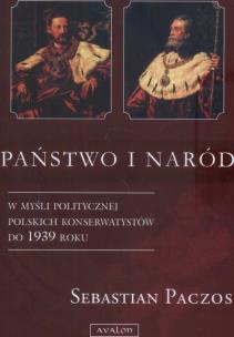 Okładka książki Państwo i naród w myśli politycznej polskich konse