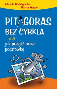 Okładka książki Pitagoras bez cyrkla czyli jak przejść...