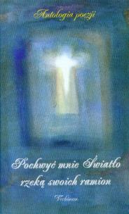 Okładka książki Pochwyć mnie Światło rzeką swoich ramion