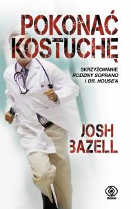 Okładka książki Pokonać kostuchę - Josh Bazell