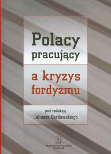 Opakowanie Polacy pracujący a kryzys fordyzmu