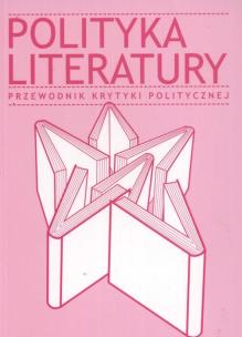 Okładka książki Polityka literatury
