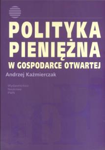 Okładka książki Polityka pieniężna w gospodarce otwartej